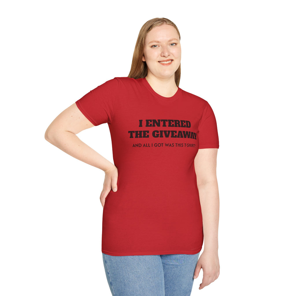 I Entered the Giveaway T-Shirt | Funny Giveaway Shirt, Novelty Tee