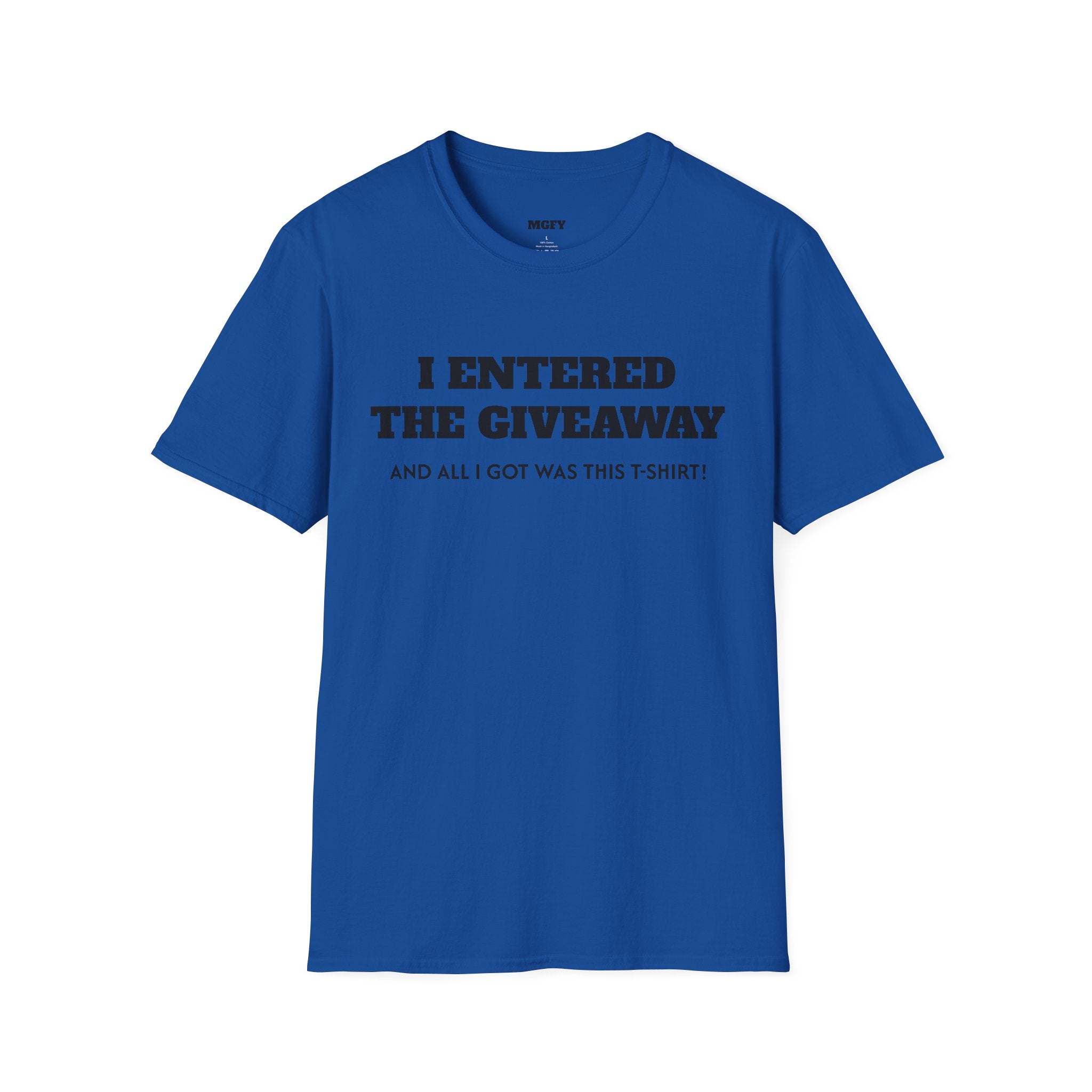 I Entered the Giveaway T-Shirt | Funny Giveaway Shirt, Novelty Tee